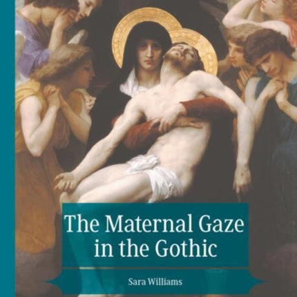 The Maternal Gaze in the Gothic