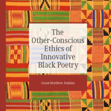 The OtherConscious Ethics of Innovative Black Poetry