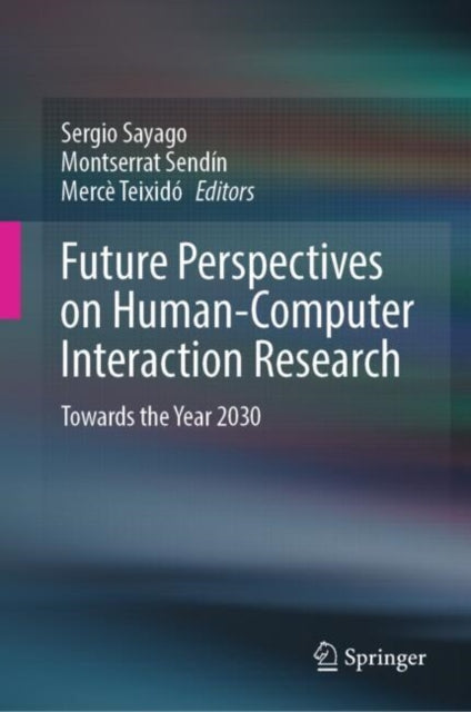 Future Perspectives on HumanComputer Interaction