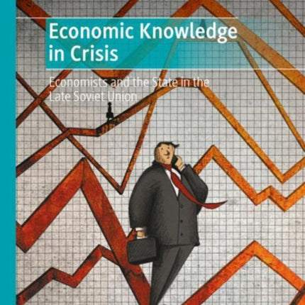 Economic Knowledge in Crisis