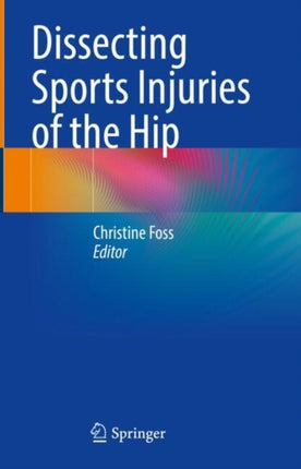 Dissecting Sports Injuries of the Hip
