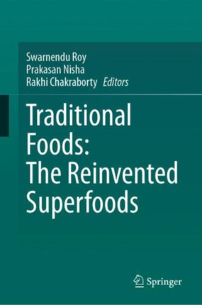 Traditional Foods The Reinvented Superfoods
