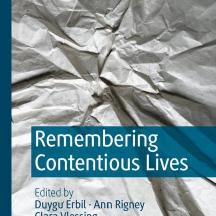 Remembering Contentious Lives