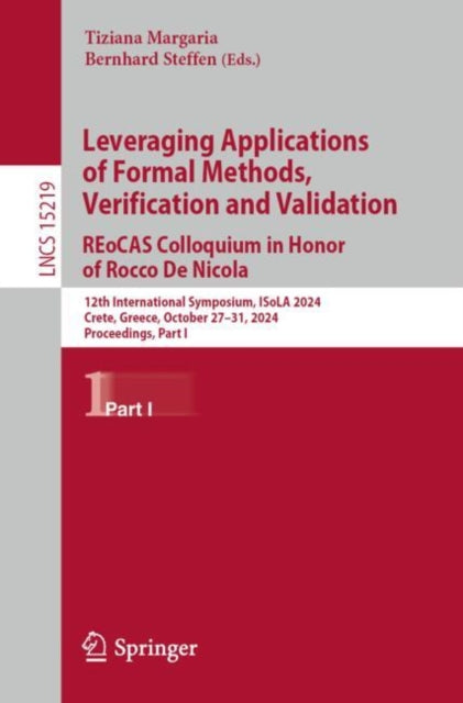 Leveraging Applications of Formal Methods Verification and Validation. REoCAS Colloquium in Honor of Rocce De Nicola