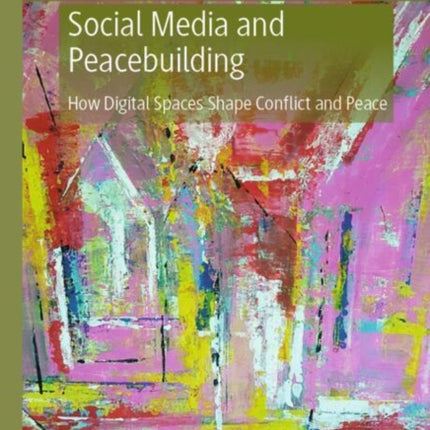 Social Media and Peacebuilding