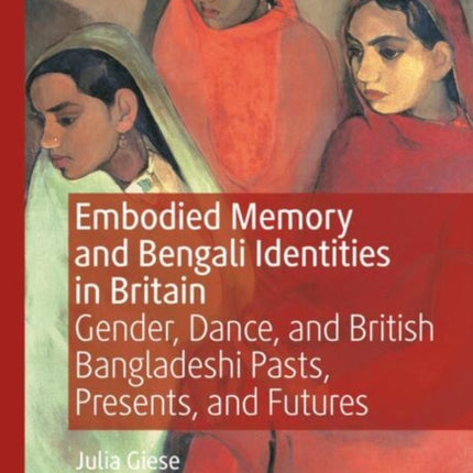 Embodied Memory and Bengali Identities in Britain