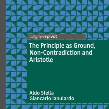 The Principle as Ground NonContradiction and