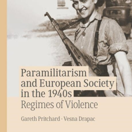Paramilitarism and European Society in the 1940s