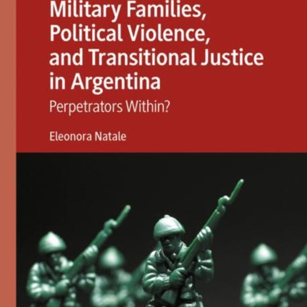 Military Families Political Violence and