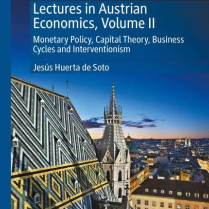 Lectures in Austrian Economics Volume II