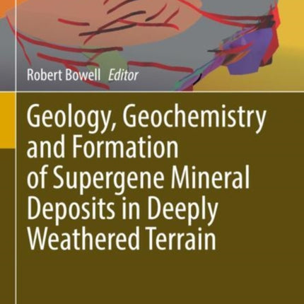 Geology Geochemistry and Formation of Supergene