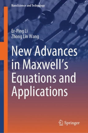 New Advances in Maxwells Equations and
