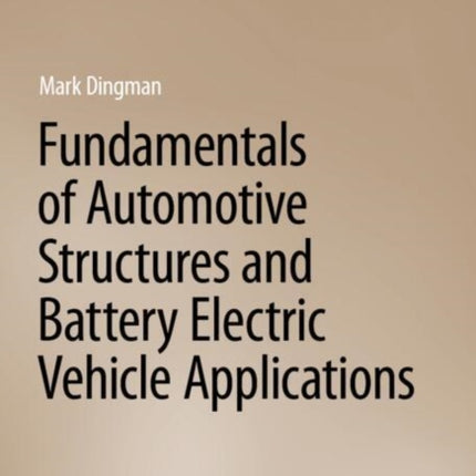 Fundamentals of Automotive Structures and Battery