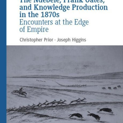 The Ndebele Frank Oates and Knowledge Production