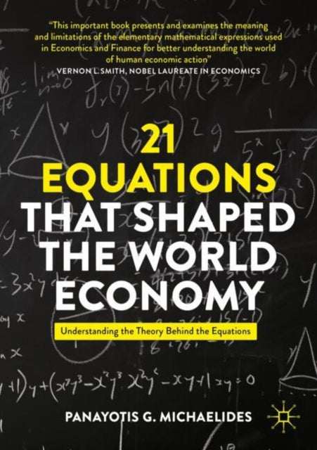 21 Equations that Shaped the World Economy
