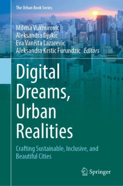 Digital Dreams Urban Realities