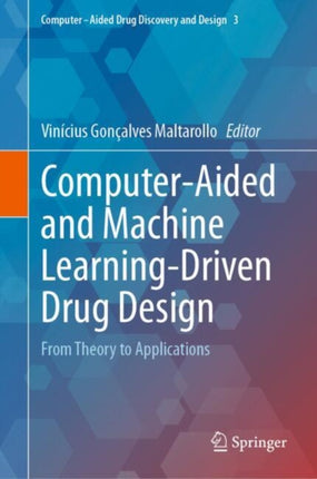 ComputerAided and Machine LearningDriven Drug
