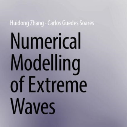 Numerical Modelling of Extreme Waves