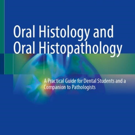 Oral Histology and Oral Histopathology