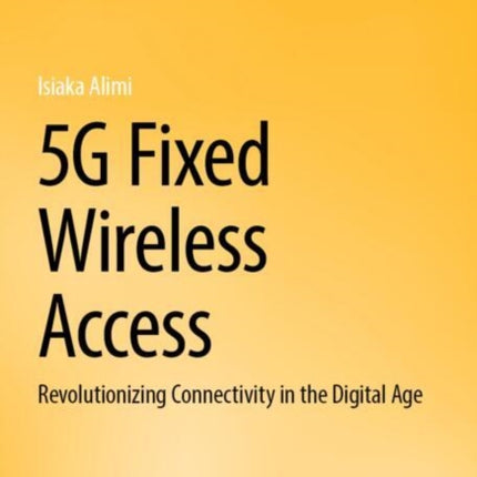 5G Fixed Wireless Access