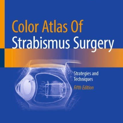 Color Atlas Of Strabismus Surgery