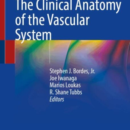 The Clinical Anatomy of the Vascular System