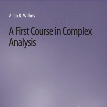 A First Course in Complex Analysis