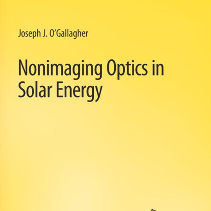 Nonimaging Optics in Solar Energy
