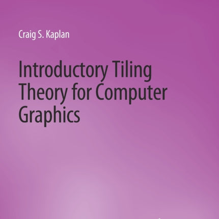 Introductory Tiling Theory for Computer Graphics