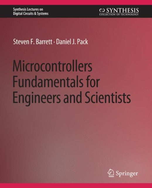 Microcontrollers Fundamentals for Engineers and Scientists