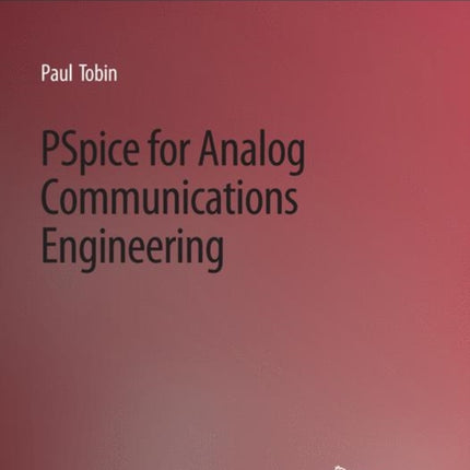 PSpice for Analog Communications Engineering