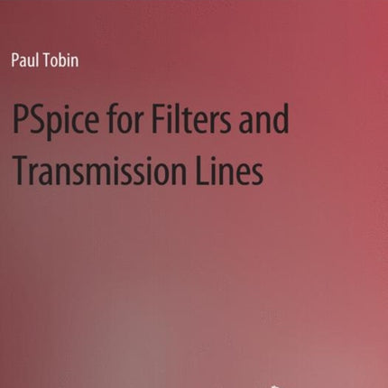 PSpice for Filters and Transmission Lines