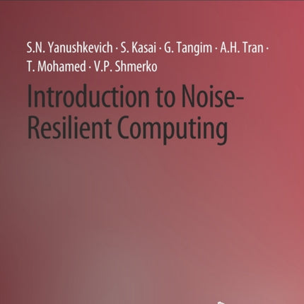 Introduction to Noise-Resilient Computing