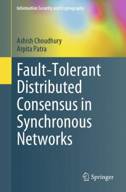 FaultTolerant Distributed Consensus in