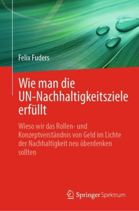 Wie man die UNNachhaltigkeitsziele erfüllt