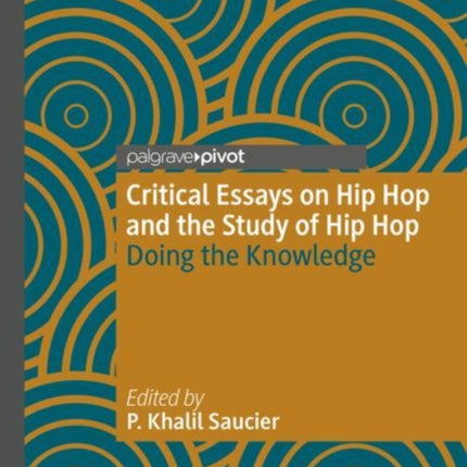 Critical Essays on Hip Hop and the Study of Hip