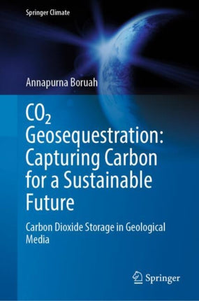 CO2 Geosequestration Capturing Carbon for a