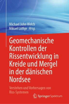 Geomechanische Kontrollen der Rissentwicklung in