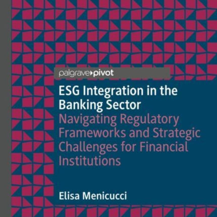 ESG Integration in the Banking Sector
