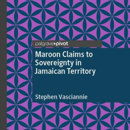 Maroon Claims to Sovereignty in Jamaican
