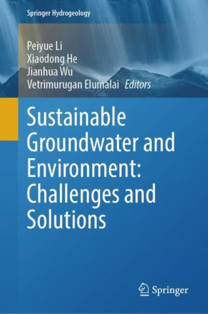Sustainable Groundwater and Environment Challenges and Solutions
