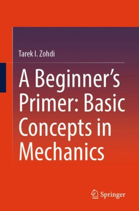 A Beginners Primer Basic Concepts in Mechanics