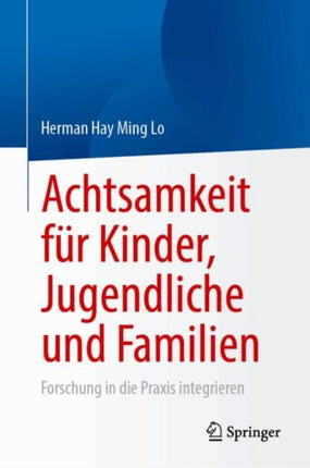 Achtsamkeit für Kinder Jugendliche und Familien