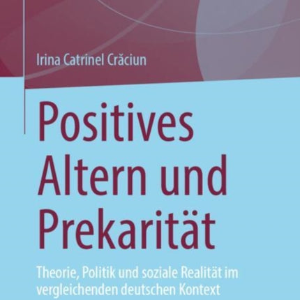 Positives Altern und Prekarität