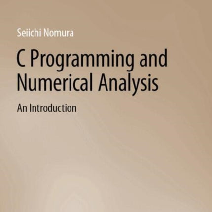 C Programming and Numerical Analysis