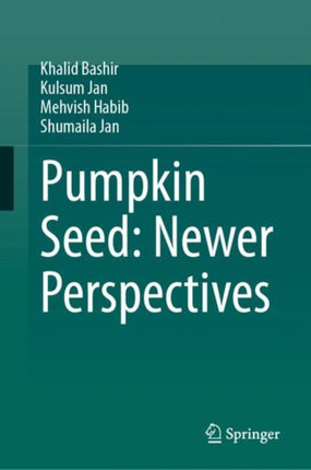 Pumpkin Seed Newer Perspectives