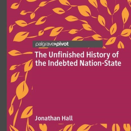The Unfinished History of the Indebted
