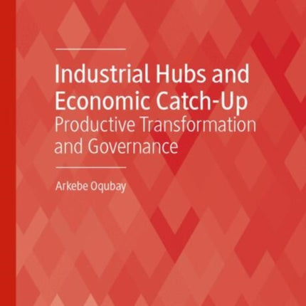 Industrial Hubs and Economic CatchUp