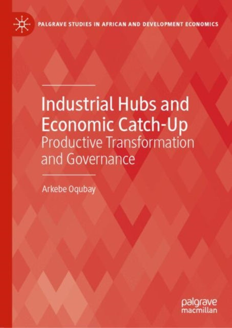Industrial Hubs and Economic CatchUp