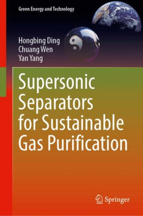 Supersonic Separators for Sustainable Gas